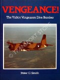 Vengeance! - The Vultee Vengeance Dive Bomber by SMITH, Peter C. 